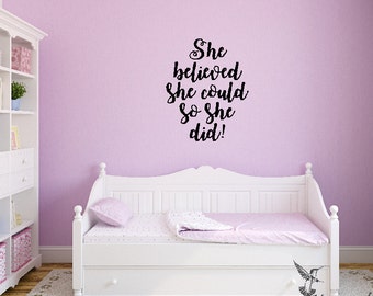 Wall Decal, She believed she could so she did, Wall Quote, Wall Words, Home Decor, Vinyl Decal, Sticker Art, Wall Graphics