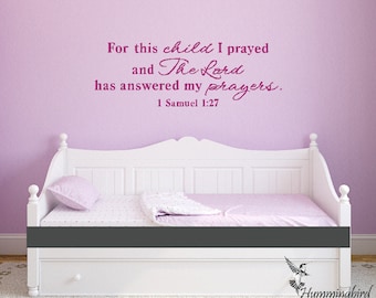 Wall Decal, For this child I have prayed, 1 Samuel 1:27, Wall Quote, Custom Nursery Sticker, Bedroom Decor, Vinyl Decal, Wall Words