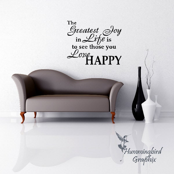 Wall decal, The greatest joy in Life, Vinyl Decal Sticker Art, Wall Words, Graphic, wall quote, wall sticker,