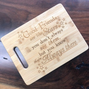 Laser Engraved Cutting Board for a Friend , Good Friends are like Stars