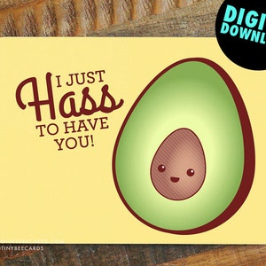 Printable Avocado Love Card I Hass to Have You printable card, instant download card, digital download card, valentines day card image 1