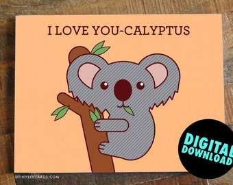 Funny Printable Love Card "I Love You-calyptus!" - instant download, digital anniversary or love card, significant other card