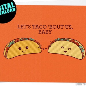 Carte d'amour taco imprimable drôle "Let's Taco Bout Us Baby"