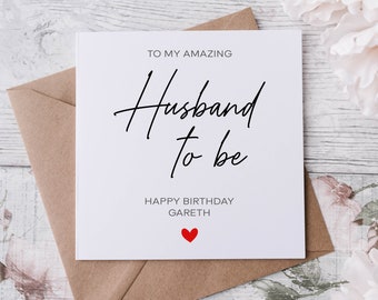 Personalised Husband to Be Birthday Card, To My Amazing Husband to Be, Fiance, Hubby