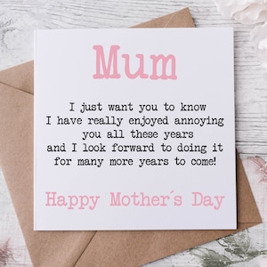 Tarjeta divertida para el Día de la Madre. Realmente disfruté molestándote. Tarjeta para ella, mamá, mamá, mami, mami, mami