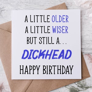 Dickhead verjaardagskaart onbeleefde volwassen humor verjaardagskaart voor hem 30e, 40e, 50e, 60e 70e