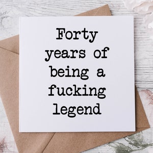 Cartão de aniversário de 40 anos, 40 anos de ser uma lenda do caralho, humor adulto rude, cartão de aniversário, melhor amigo, 30, 40, 50, 60, 70