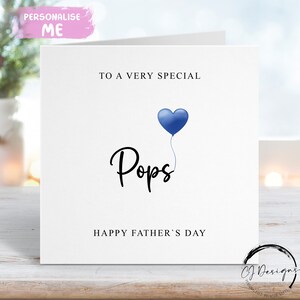 Pops Fathers Day Card, with Blue Heart Balloon ANY WORDING Small or Large Card