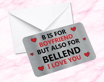 Novelty I Love You Sentimental Keepsake Metal Wallet Card  B is For Boyfriend and Also For Bellend Gift For Him