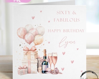 Personalised Sixty and Fabulous 60th Birthday Card Rose Gold Design Champagne, Gift & Balloons Any Age/Name
