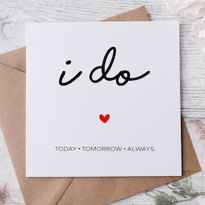 I Do, Today, Tomorrow, Forever Wedding Day Card for Bride, Wedding Card For Groom