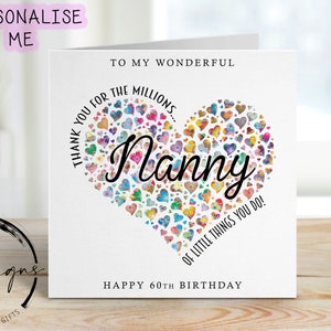 Personalised Nanny Birthday Card -Thank You For The Millions of Things Heart - Any Age Greeting Card 40th 50th,60th, 70th, 80th, 90th, 100th