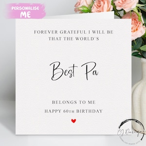 Carte d'anniversaire personnalisée Best Pa, Forever Grateful I/We Will Belongs to Me/Us- 50e 60e 70e 75e 80e 90e 95e