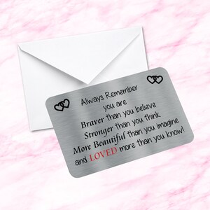Inspirational Quote Sentimental Metal Wallet/Purse Card You Are Braver, Stronger, More Beautiful & Loved Girlfriend Boyfriend Wife Gifts