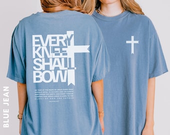 Every Knee Shall Bow Jesus Is King Shirt, Teen Baptism Gift, Love Like Jesus Christian Clothes, Bible Verse T-Shirt For Him or Her