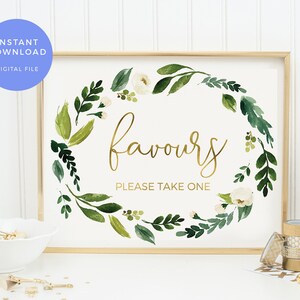 May include: A printable sign with a gold calligraphy font that says "Favours Please Take One" surrounded by a green and white watercolor wreath.