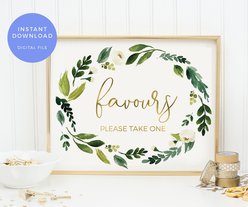 May include: A printable sign with a gold calligraphy font that says "Favours Please Take One" surrounded by a green and white watercolor wreath.