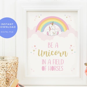 Unicorn nursery decor PRINTABLE Be a unicorn in a field of horses wall art, INSTANT download Kids art print, Nursery wall art, bedroom decor image 1