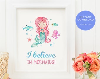 I believe in Mermaids sign PRINTABLE. INSTANT download Mermaid art print, kids decor. Pool party sign. Mermaid Birthday Under the sea poster