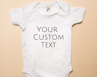 Custom Message Baby Bodysuit - Baby Grow - Babygrow - Personalised Baby Gift - New Baby Gift - White Cotton Bodysuit - Gifts for Babies
