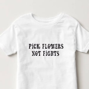 Pick Flowers, Not Fights Kids White & Black T-Shirt  -  Christmas Gift - Gifts for Girls -  Hippie Style - Birthday Gift -Childrens T-Shirt