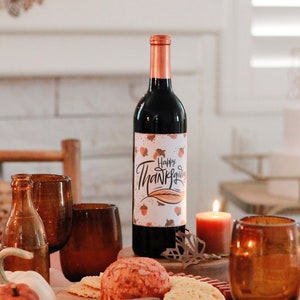 Thanksgiving Give Thanks Wine Label Friendsgiving Dinner Thanksgiving Hostess Gift Thanksgiving Table Decor  Happy Thanksgiving Wine Label