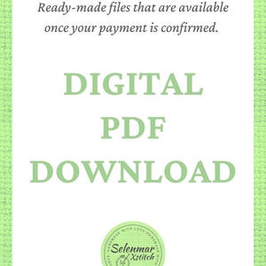 Puede incluir: Gr&aacute;fico de descarga digital verde y blanco con el texto "Archivos listos para usar disponibles una vez que se confirme su pago. DESCARGA DIGITAL PDF" y un logotipo que dice "Selenmar Xstitch Hecho a mano con amor".