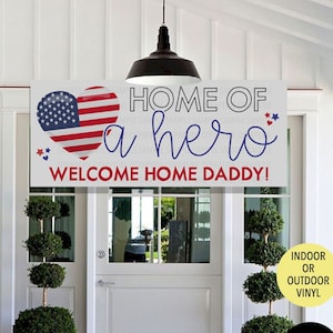 Welcome Home Daddy Banner, Military Homecoming Banner, Deployment Banner, Welcome Home Banner, Home of a Hero Banner, Patriotic Banner