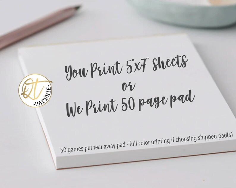 May include: White notepad with the text "You Print 5"x7" Sheets or We Print 50 page pad" and the text "50 games per tear away pad - full color printing if choosing shipped pad(s)".