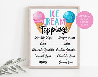 May include: A printable sign with a watercolor illustration of two ice cream cones, one pink and one blue. The sign says "Ice Cream Toppings" and lists toppings like chocolate chips, Oreos, chocolate sprinkles, caramel syrup, M&M's, whipped cream, wafers, rainbow sprinkles, chocolate syrup, and gummy bears.