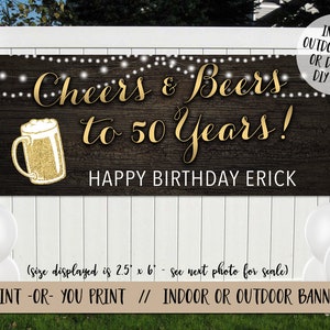 Cheers and Beers Banner, Cheers to 40 Years Vinyl Banner, Fifty Birthday Backdrop, Large 50th Birthday Banner, Beer Birthday Decoration