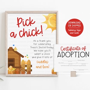 May include: A printable sign and certificate for a chick adoption party. The sign says "Pick a chick!" and has a cartoon illustration of a chicken coop and chicks. The certificate says "Certificate of Adoption" and has a space for the adopter's name and the chick's name.