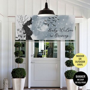 May include: A Halloween-themed baby shower banner with a silhouette of a pregnant woman in a witch's hat, a skull, and bats flying around a full moon. The banner reads "Baby Wilson is Brewing..." and is printed on indoor or outdoor vinyl.