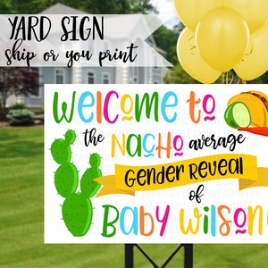 Senor or Senorita Welcome Sign, Mexican Fiesta Gender Reveal Decoration, Nacho Average Gender Reveal Sign, He or She-esta, Taco Gender