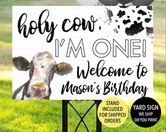 Holy Cow I'm One Welcome Sign, Holy Cow Birthday Yard Sign, First Birthday Sign, Cow Birthday Welcome, Farm Party 1st Birthday Decoration