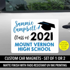 May include: A white custom car magnet with blue and black text. The magnet says "Sammie Campbell Class of 2021 Mount Vernon High School". A black graduation cap with a blue tassel is in the upper right corner. The magnet has a matte finish and fade-resistant UV ink printing.