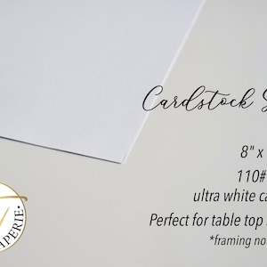May include: White cardstock sign measuring 8 inches by 10 inches. The sign is made of 110lb smooth ultra white cardstock. The text on the sign reads "Cardstock Signs 8" x 10" size 110# smooth ultra white cardstock Perfect for table top signage *framing not included".