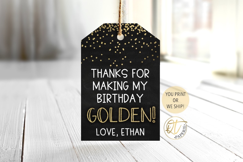 May include: Black and gold birthday favor tag with gold confetti and the text "Thanks for making my birthday golden! Love, Ethan". You print or we ship!