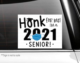 Senior 2021 Honk Sign, Printable 2021 Senior Car Sign, Graduate Honk Sign, Honk I'm a Graduate Sign, 2021 Grad Honk Sign, Class of 2021