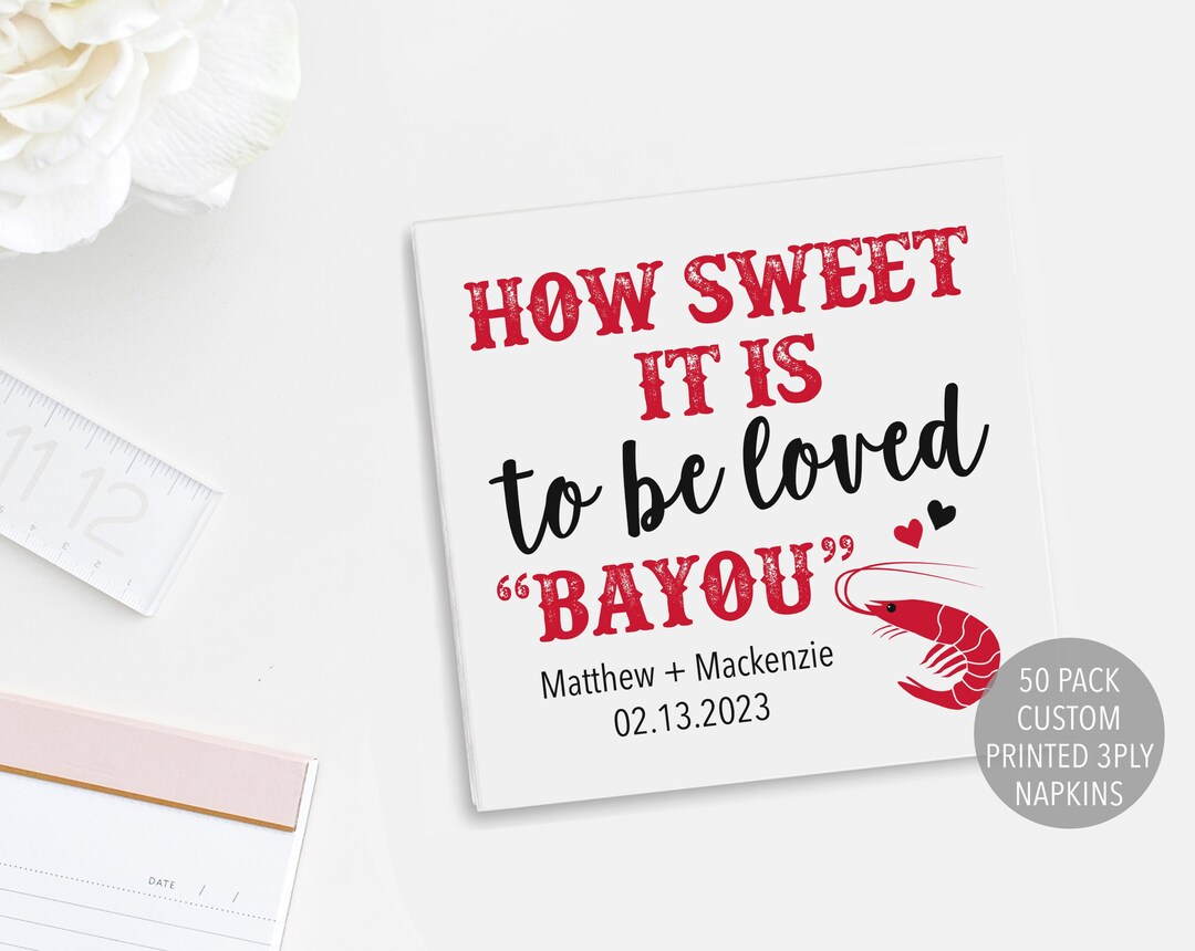 How sweet it is to be loved bayou napkin personalized shrimp boil