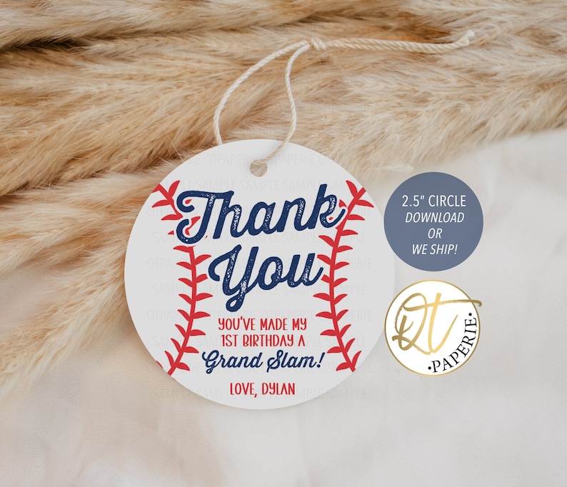 May include: Round white thank you tag with a baseball graphic and the text "Thank You", "You've made my 1st birthday a Grand Slam!" and "Love, Dylan".