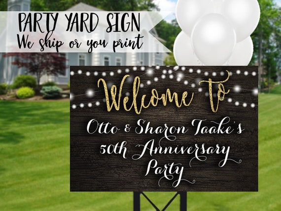Anniversary Party Yard Sign, 50th Anniversary Sign, Anniversary Welcome Sign, Rustic Welcome Sign, Outdoor Party Sign, Rustic Party Sign