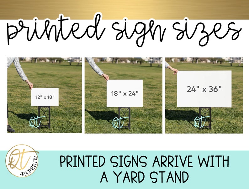 May include: Three white signs with black text showing different sizes: 12" x 18", 18" x 24", and 24" x 36". Each sign is held by a person in a grassy field and is attached to a black metal yard stand. The text "printed sign sizes" is at the top of the image. The text "PRINTED SIGNS ARRIVE WITH A YARD STAND" is at the bottom of the image.