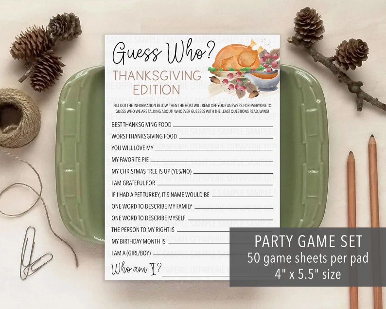 May include: A printable Thanksgiving-themed "Guess Who?" party game with 50 game sheets per pad. The game sheets are 4 inches by 5.5 inches. The game features a watercolor illustration of a Thanksgiving turkey and fall foliage.