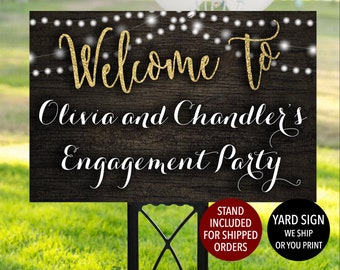 May include: Welcome to Olivia and Chandler's Engagement Party sign with a rustic wood background and gold glitter lettering. The sign has a stand included for shipped orders or you can print your own.