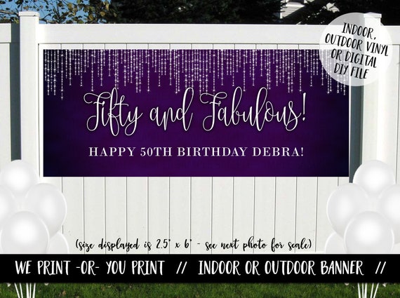 Fifty and Fabulous Banner, 50th Birthday Vinyl Banner, Fiftieth Birthday Backdrop, Large 50th Birthday Banner, Purple 50 Birthday Decoration