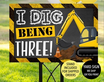 I Dig Being Three Yard Sign, Construction Birthday Sign, Digger Birthday Sign, Construction Birthday Decoration, Construction Dig Sign