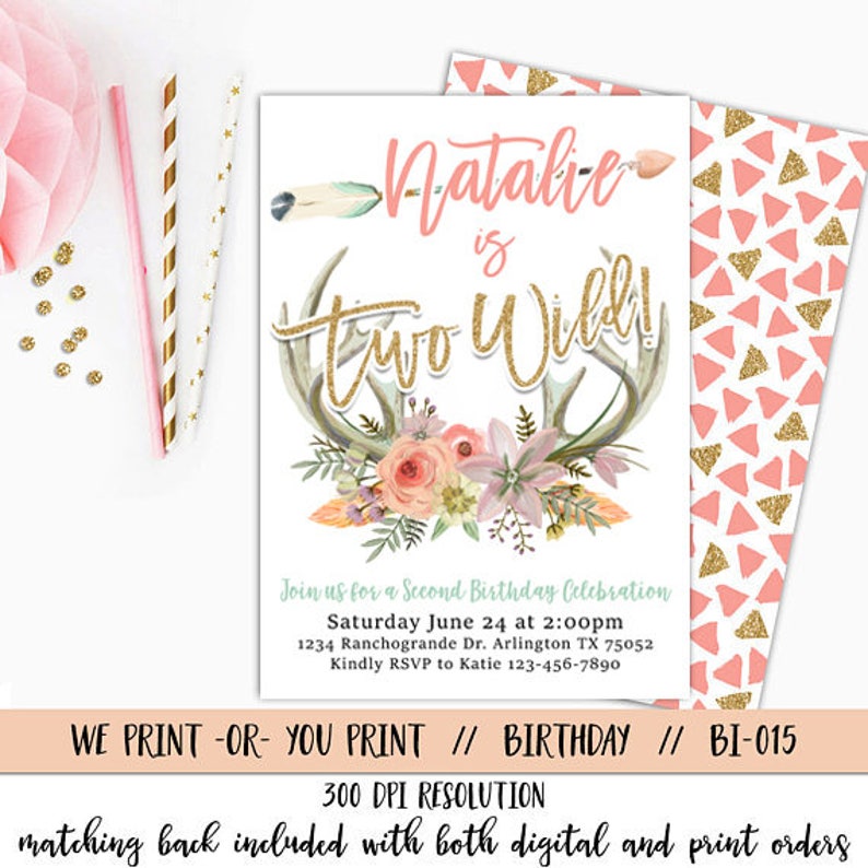 May include: A pink and gold birthday invitation with a floral design and antlers. The text reads "Natalie is Two Wild!" and includes details for a second birthday celebration.