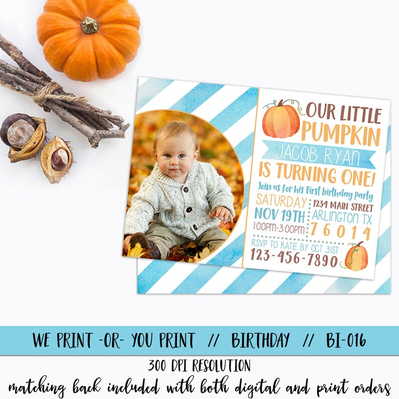 May include: A blue and white striped invitation with a photo of a baby boy. The invitation says "Our Little Pumpkin Jacob Ryan is Turning One!" and includes details for a birthday party.