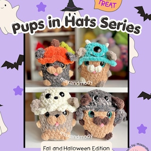 May include: Four crocheted plush puppies wearing different hats, including a pumpkin, a teal monster, a white ghost, and a dark gray creature. The text reads Pups in Hats Series, Trick or Treat, and Fall and Halloween Edition by maxandmody.